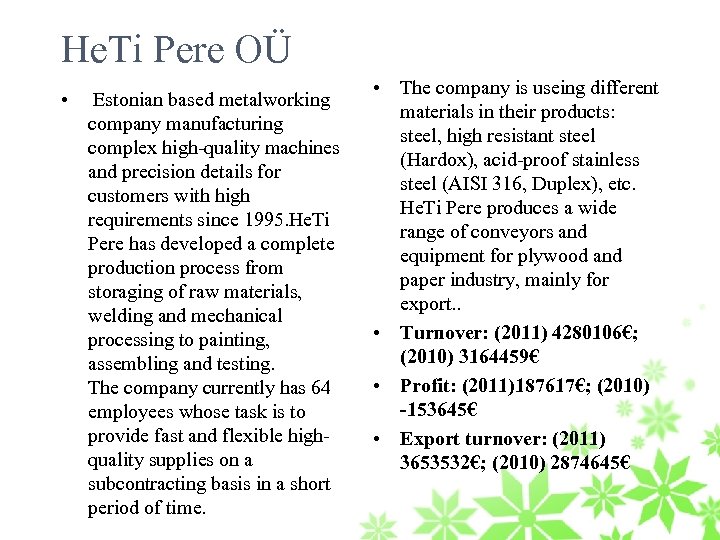 He. Ti Pere OÜ • Estonian based metalworking company manufacturing complex high-quality machines and
