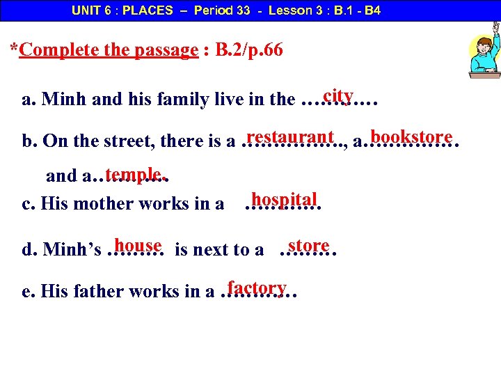 UNIT 6 : PLACES – Period 33 - Lesson 3 : B. 1 -