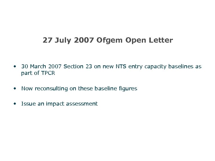 27 July 2007 Ofgem Open Letter • 30 March 2007 Section 23 on new