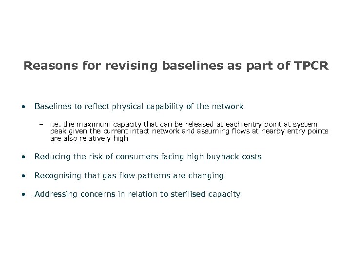 Reasons for revising baselines as part of TPCR • Baselines to reflect physical capability