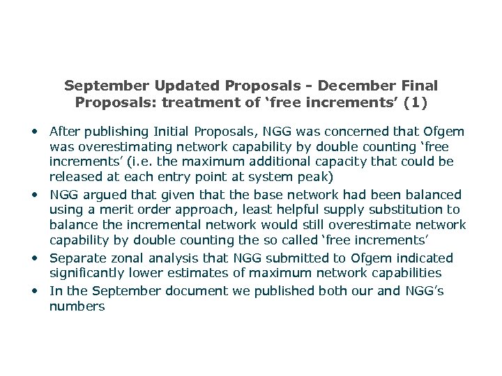 September Updated Proposals - December Final Proposals: treatment of ‘free increments’ (1) • After