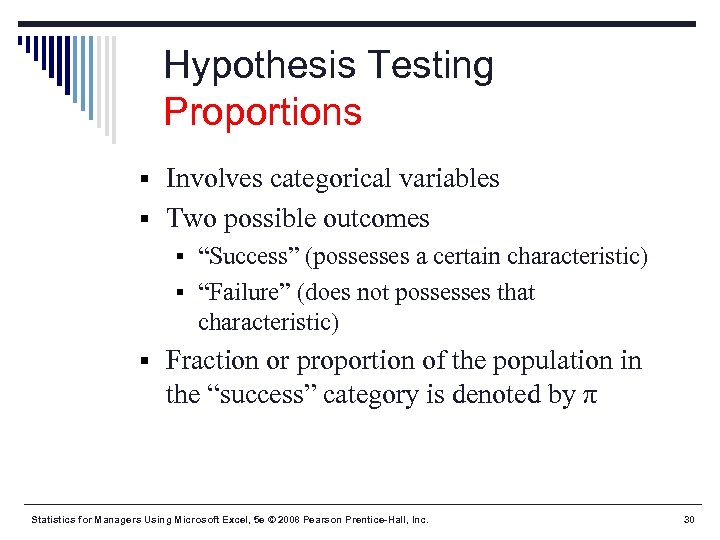 Hypothesis Testing Proportions § Involves categorical variables § Two possible outcomes § “Success” (possesses