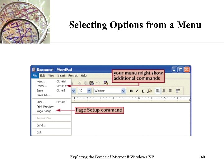 Selecting Options from a Menu Exploring the Basics of Microsoft Windows XP XP 40