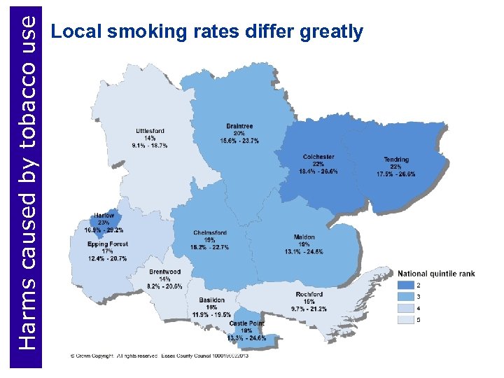 Harms caused by tobacco use Local smoking rates differ greatly References: 1. Smoking &
