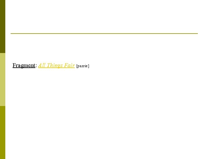 Fragment: All Things Fair [passie] 