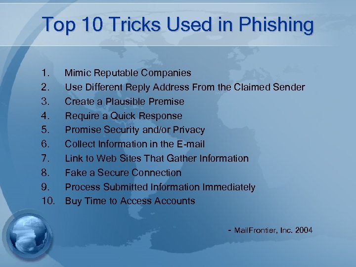 Top 10 Tricks Used in Phishing 1. 2. 3. 4. 5. 6. 7. 8.
