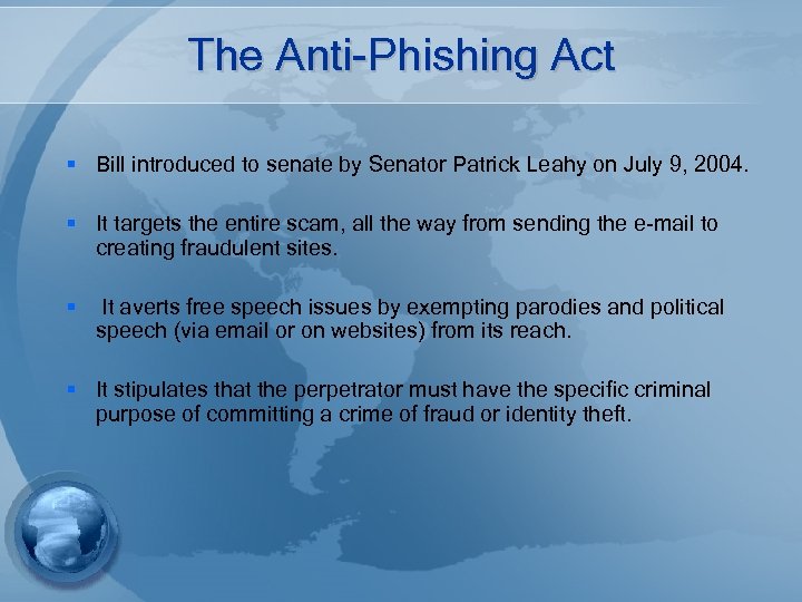 The Anti-Phishing Act § Bill introduced to senate by Senator Patrick Leahy on July