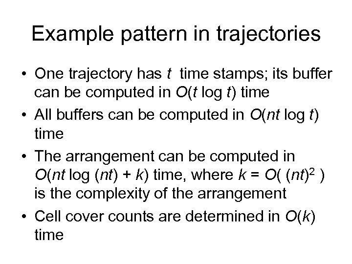 Example pattern in trajectories • One trajectory has t time stamps; its buffer can