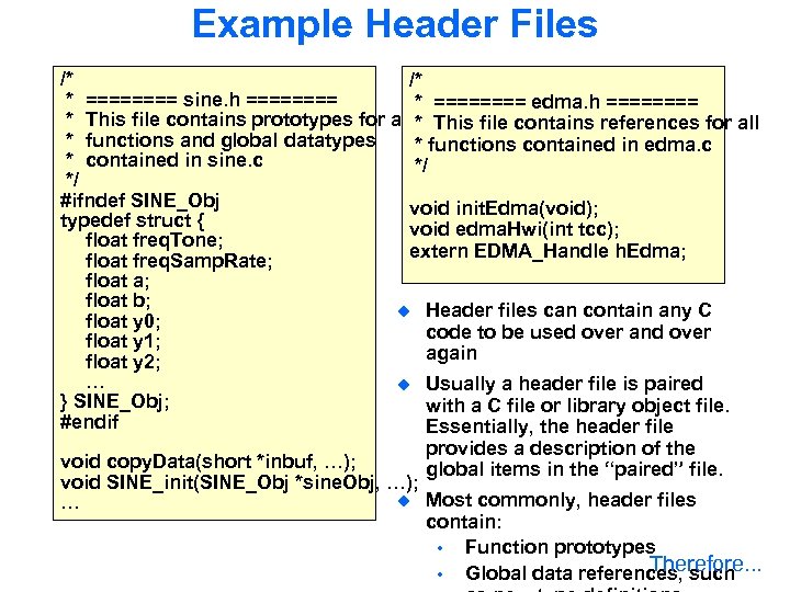 Example Header Files /* /* * ==== sine. h ==== * ==== edma. h