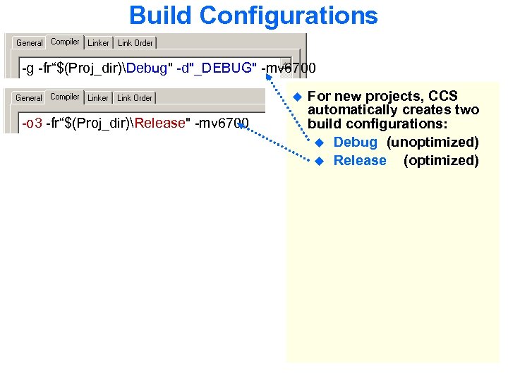 Build Configurations -g -fr“$(Proj_dir)Debug