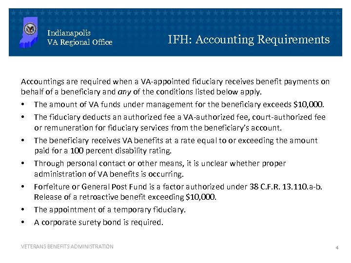 Indianapolis VA Regional Office IFH: Accounting Requirements Accountings are required when a VA-appointed fiduciary