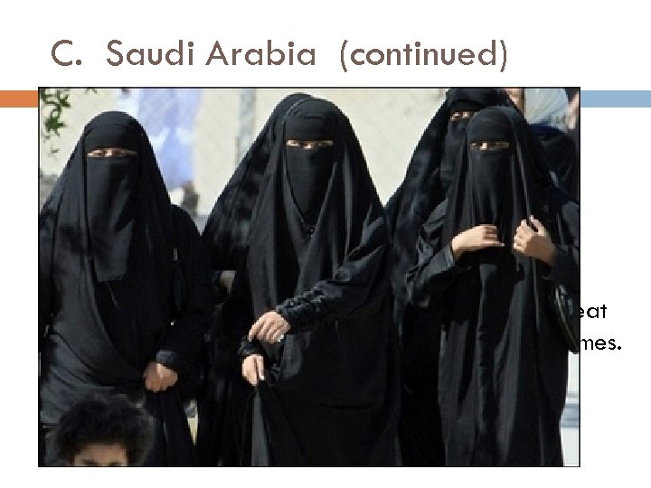 C. Saudi Arabia (continued) 11. Saudi Arabia is a Muslim state. 12. The Qur’an,