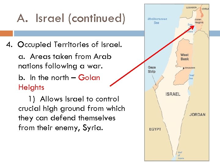 A. Israel (continued) 4. Occupied Territories of Israel. a. Areas taken from Arab nations