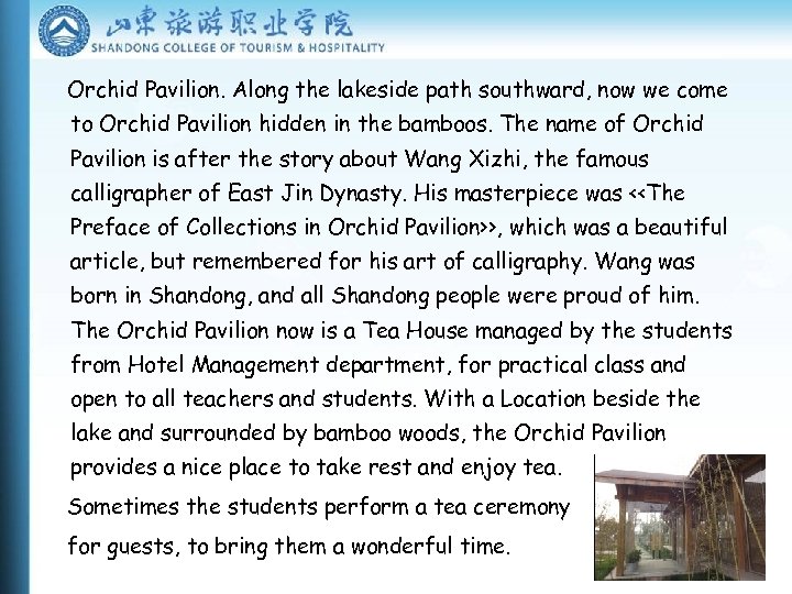 Orchid Pavilion. Along the lakeside path southward, now we come to Orchid Pavilion hidden