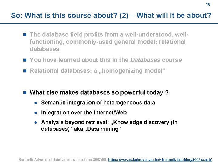 10 So: What is this course about? (2) – What will it be about?