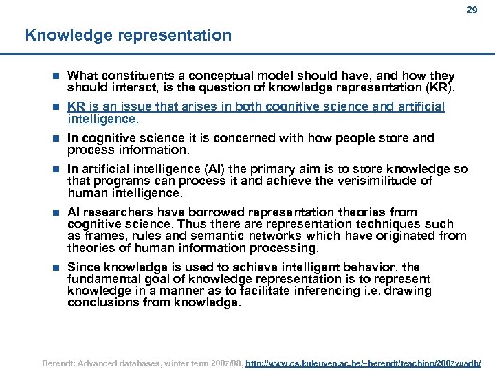 29 Knowledge representation n What constituents a conceptual model should have, and how they