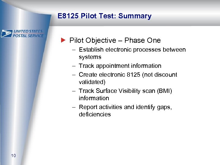 E 8125 Pilot Test: Summary Pilot Objective – Phase One – Establish electronic processes
