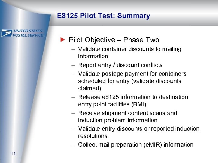 E 8125 Pilot Test: Summary Pilot Objective – Phase Two – Validate container discounts