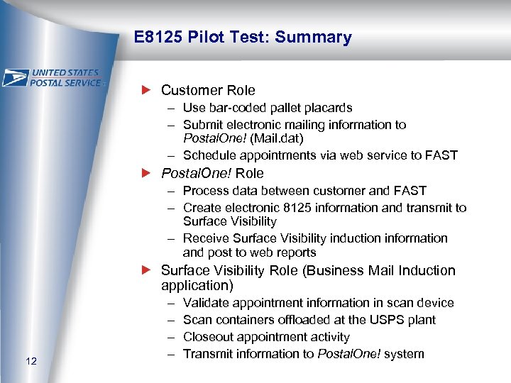 E 8125 Pilot Test: Summary Customer Role – Use bar-coded pallet placards – Submit