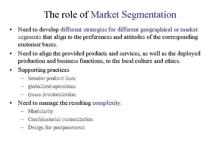 The role of Market Segmentation • Need to develop different strategies for different geographical