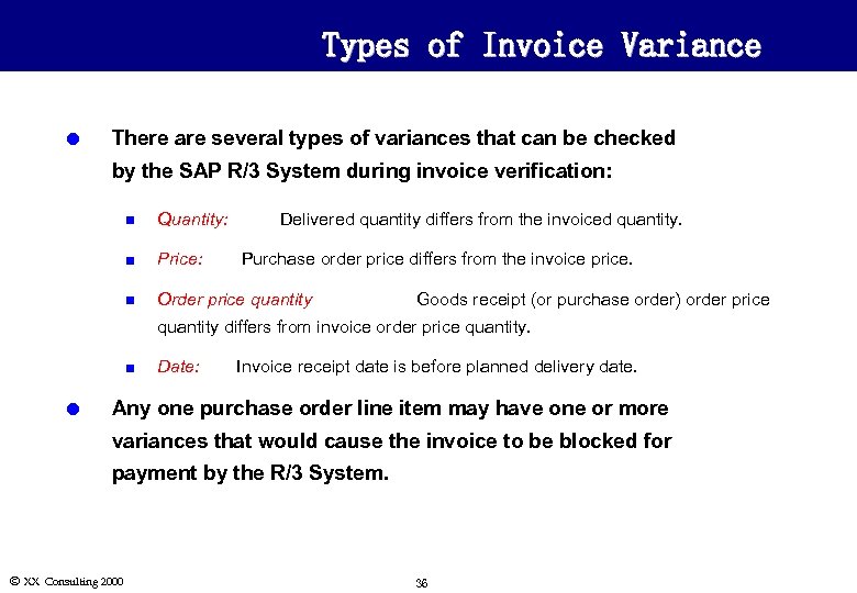 Types of Invoice Variance l There are several types of variances that can be