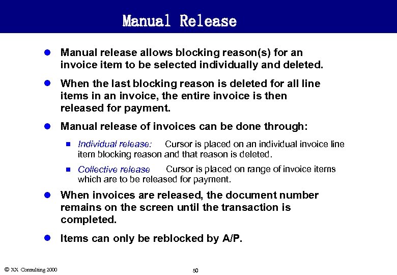 Manual Release l Manual release allows blocking reason(s) for an invoice item to be