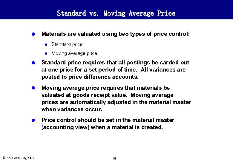 Standard vs. Moving Average Price l Materials are valuated using two types of price