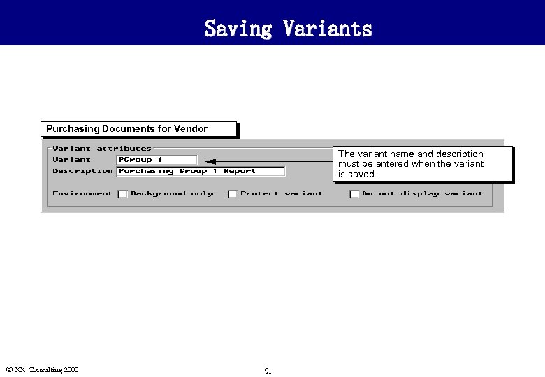 Saving Variants Purchasing Documents for Vendor The variant name and description must be entered