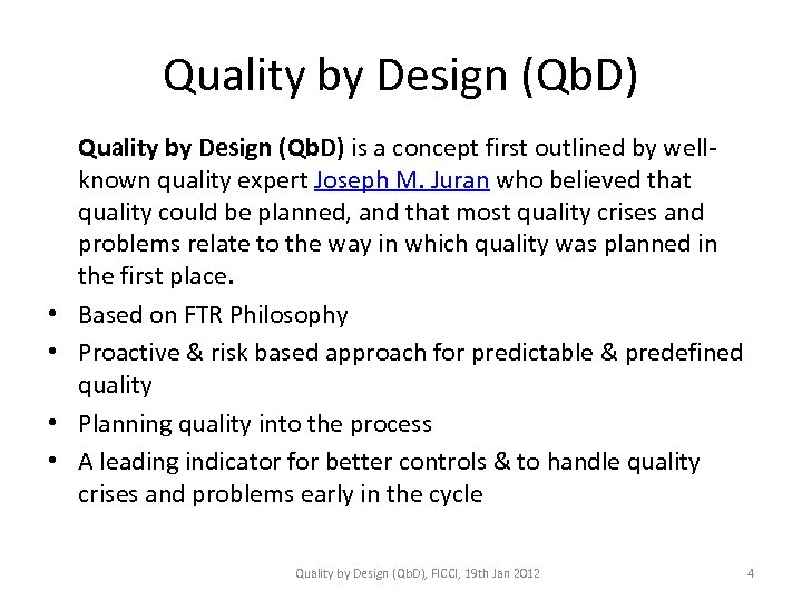 Quality by Design (Qb. D) • • Quality by Design (Qb. D) is a