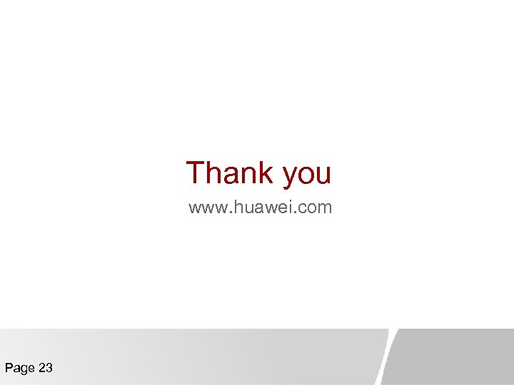 Thank you www. huawei. com Page 23 