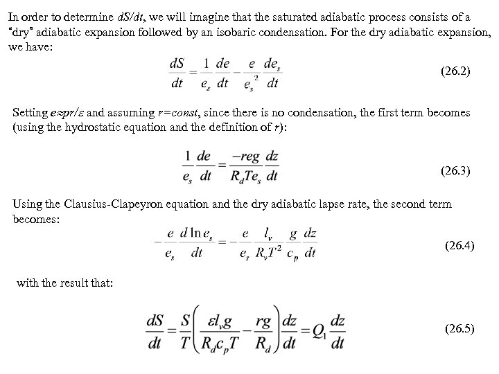 In order to determine d. S/dt, we will imagine that the saturated adiabatic process