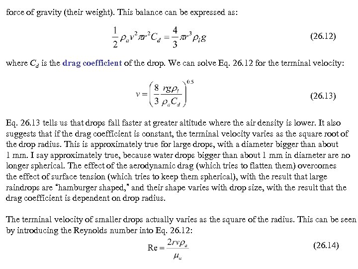 force of gravity (their weight). This balance can be expressed as: (26. 12) where