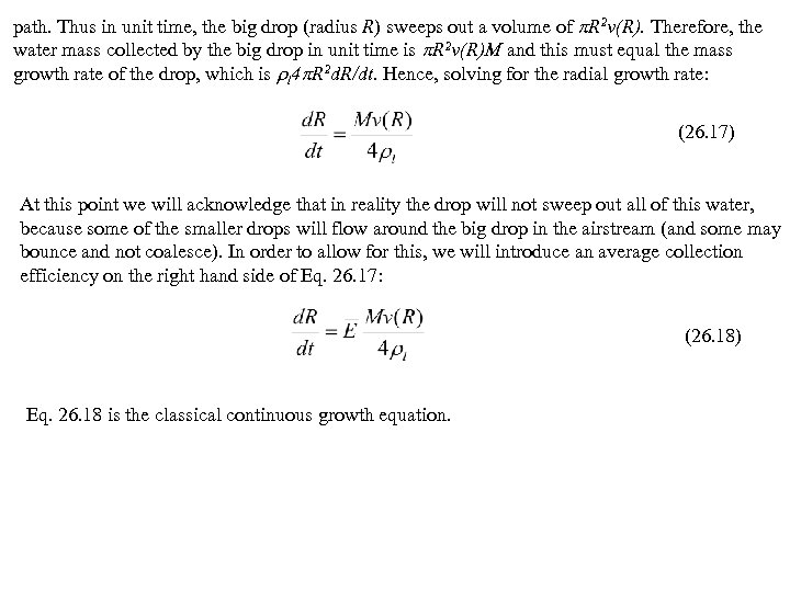 path. Thus in unit time, the big drop (radius R) sweeps out a volume