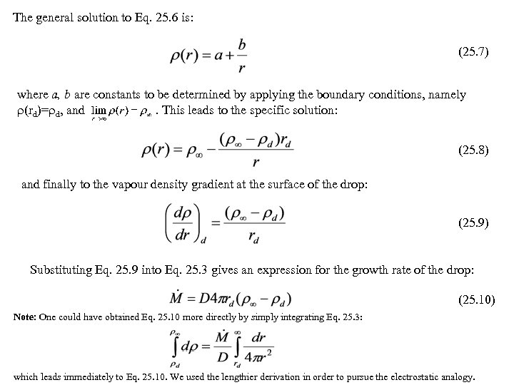 The general solution to Eq. 25. 6 is: (25. 7) where a, b are