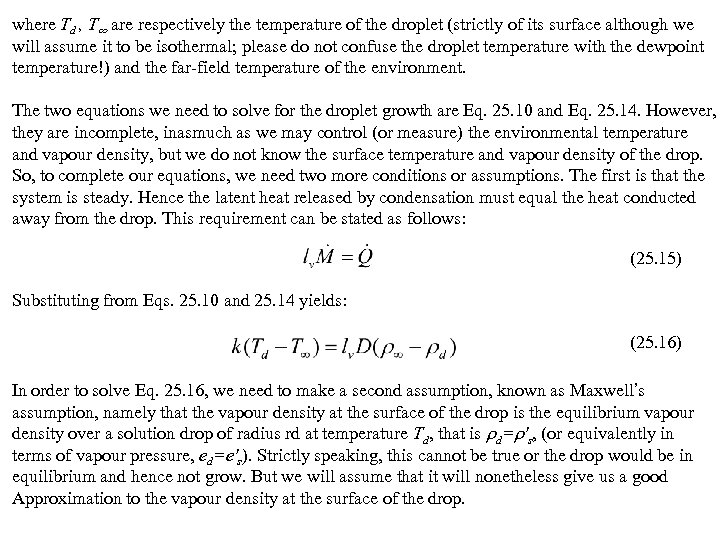 where Td , T are respectively the temperature of the droplet (strictly of its