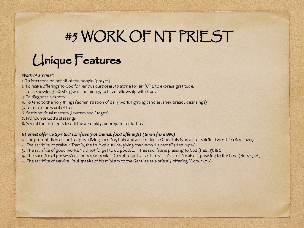 #5 WORK OF NT PRIEST Unique Features Work of a priest: 1. To intercede