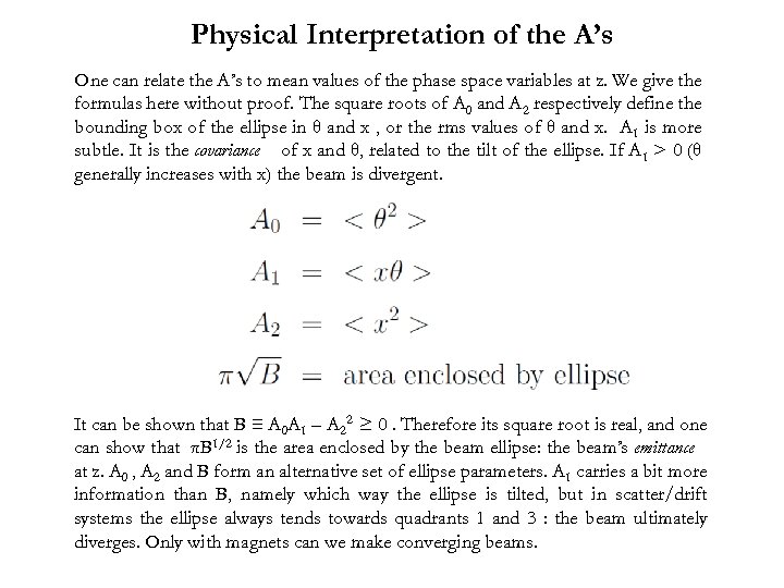 Physical Interpretation of the A’s One can relate the A’s to mean values of