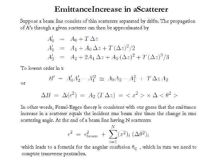 Emittance. Increase in a. Scatterer Suppose a beam line consists of thin scatterers separated