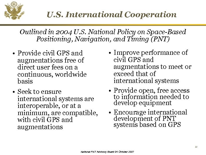U. S. International Cooperation Outlined in 2004 U. S. National Policy on Space-Based Positioning,