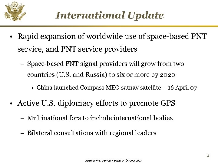 International Update • Rapid expansion of worldwide use of space-based PNT service, and PNT