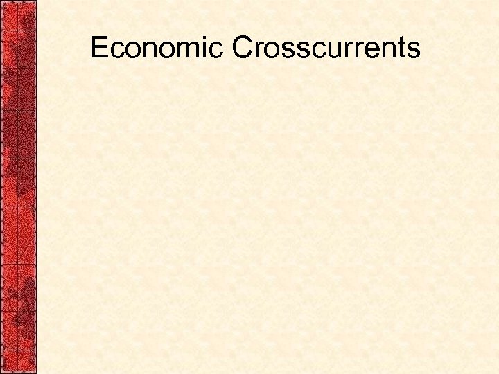 Economic Crosscurrents 
