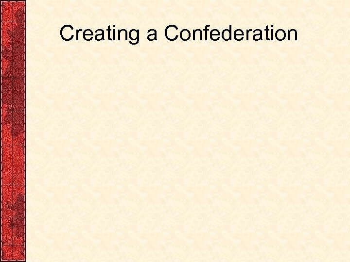 Creating a Confederation 