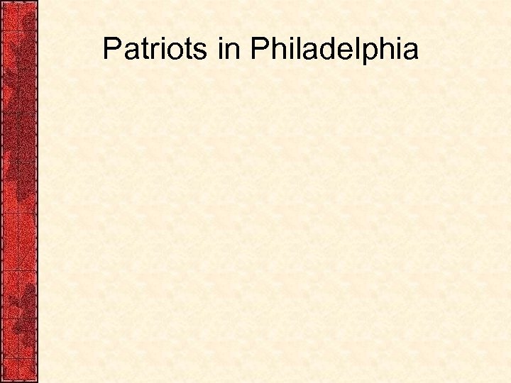 Patriots in Philadelphia 