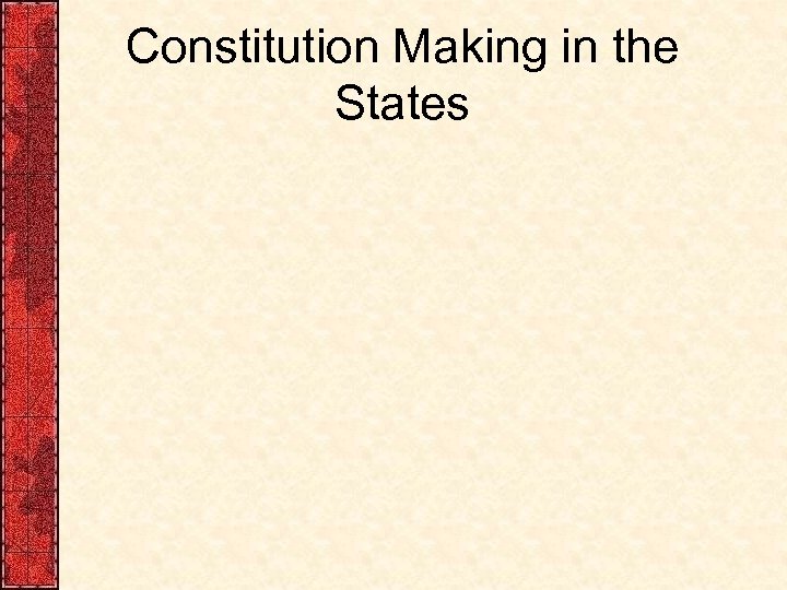 Constitution Making in the States 