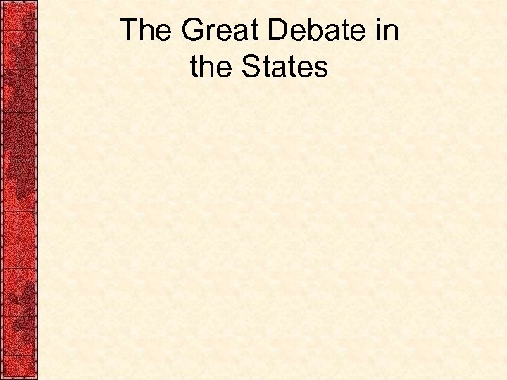 The Great Debate in the States 