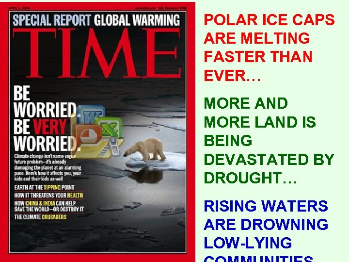 POLAR ICE CAPS ARE MELTING FASTER THAN EVER… MORE AND MORE LAND IS BEING