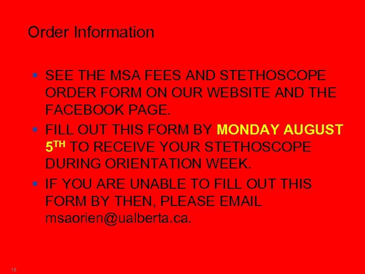 Order Information § SEE THE MSA FEES AND STETHOSCOPE ORDER FORM ON OUR WEBSITE