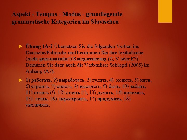 Aspekt - Tempus - Modus - grundlegende grammatische Kategorien im Slavischen Übung 1 A-2