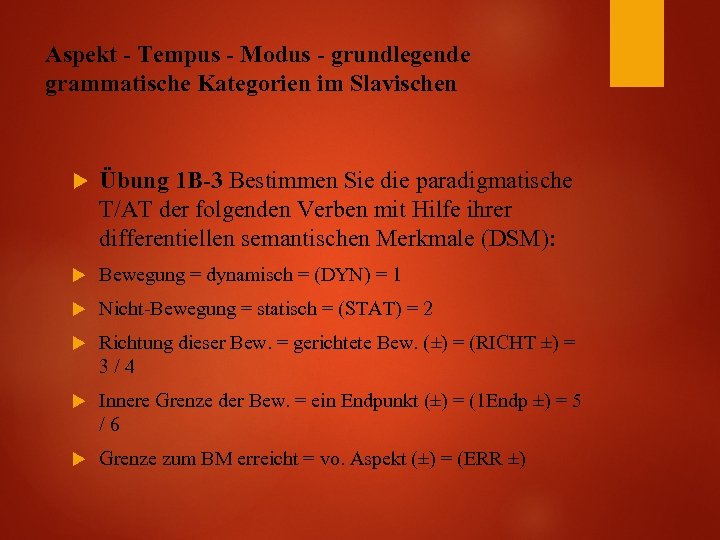 Aspekt - Tempus - Modus - grundlegende grammatische Kategorien im Slavischen Übung 1 B-3