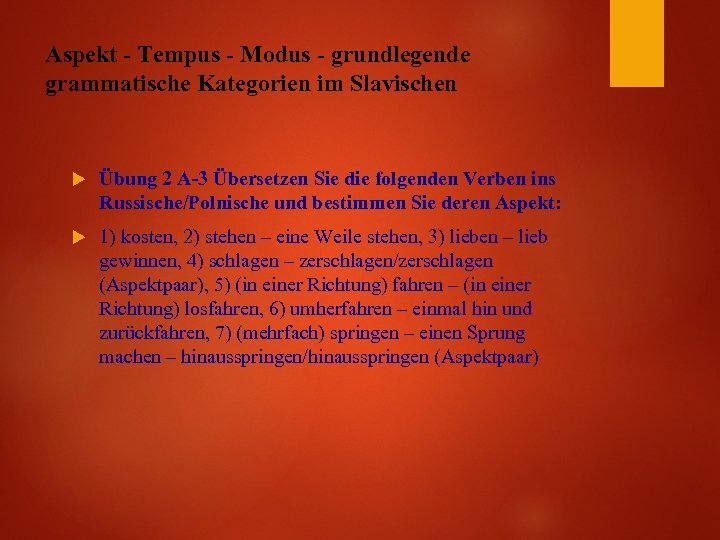 Aspekt - Tempus - Modus - grundlegende grammatische Kategorien im Slavischen Übung 2 A-3